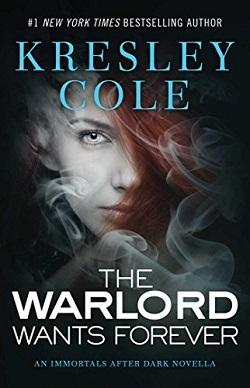 The Warlord Wants Forever (Immortals After Dark 1)