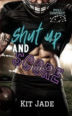 Shut Up and Score