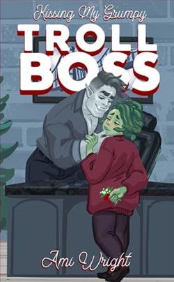 Kissing my Grumpy Troll Boss