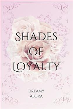 Shades of Loyalty