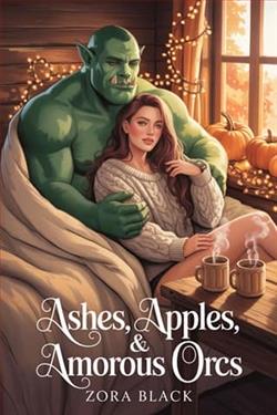 Ashes, Apples, & Amorous Orcs