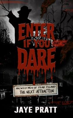 Enter if you Dare: Part One