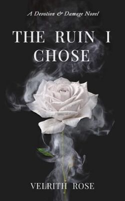 The Ruin I Chose