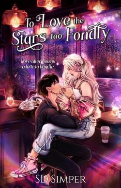 To Love the Stars too Fondly