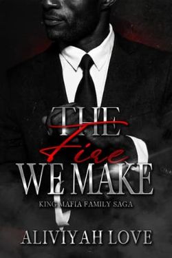 The Fire We Make
