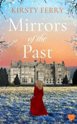 Mirrors of the Past