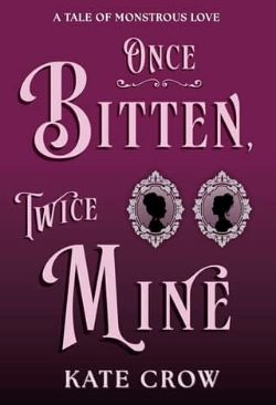 Once Bitten, Twice Mine
