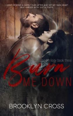 Burn Me Down
