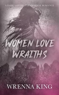 Women Love Wraiths