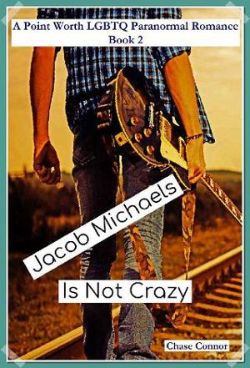 Jacob Michaels is Not Crazy