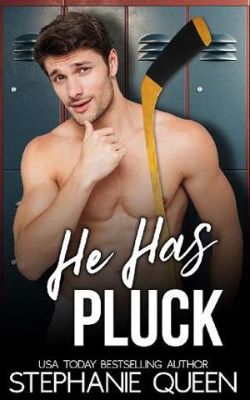 He Has Pluck