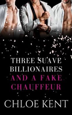 Three Suave Billionaires and a Fake Chauffeur