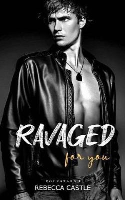 Ravaged For You