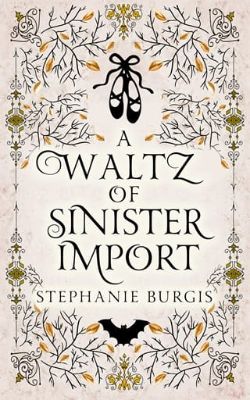 A Waltz of Sinister Import