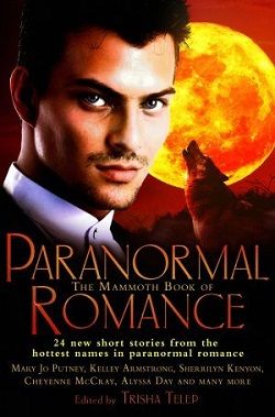 The Mammoth Book of Paranormal Romance (Trisha Telep) (Kitty Norville 0.50)