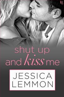 Shut Up and Kiss Me