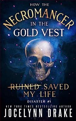 How the Necromancer in the Gold Vest Saved My Life