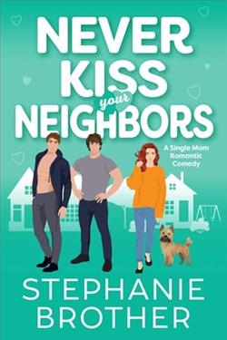 Never Kiss Your Neighbors