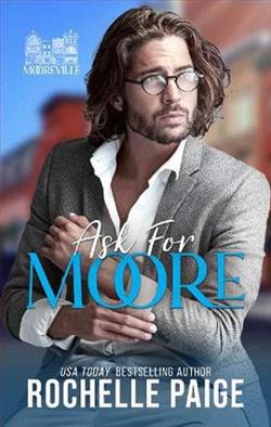 Ask for Moore