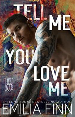 Tell Me You Love Me