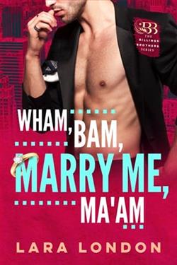 Wham, Bam, Marry Me, Ma’am