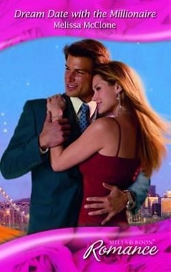 Dream Date With the Millionaire by Melissa McClone