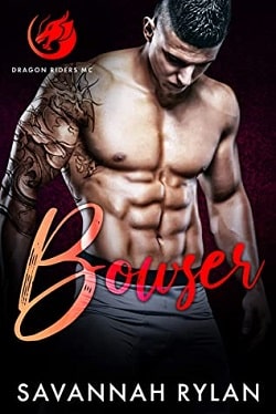 Bowser (Dragon Riders MC 2) by Savannah Rylan
