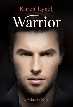 Warrior (Relentless 4) by Karen Lynch