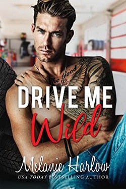 Drive Me Wild (Bellamy Creek 1) by Melanie Harlow