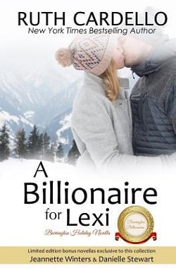 A Billionaire for Lexi: Holiday Novella (The Barrington Billionaires 3.5) by Ruth Cardello