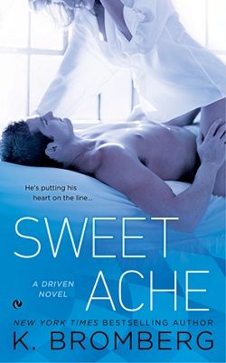 Sweet Ache (Driven 6) by K. Bromberg