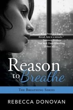 Reason to Breathe (Breathing 1) by Rebecca Donovan