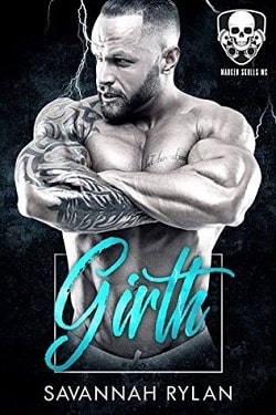 Girth (Marked Skulls MC 1) by Savannah Rylan
