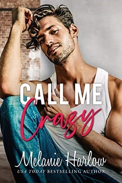 Call Me Crazy (Bellamy Creek 3) by Melanie Harlow