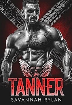 Tanner (Dirty Misfits MC 5) by Savannah Rylan