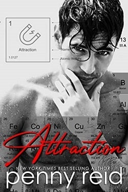 Attraction (Elements of Chemistry 1) by Penny Reid