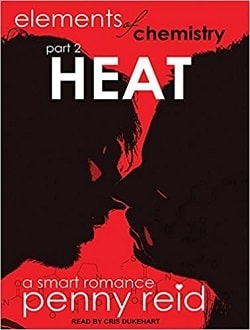 Heat (Elements of Chemistry 2) by Penny Reid