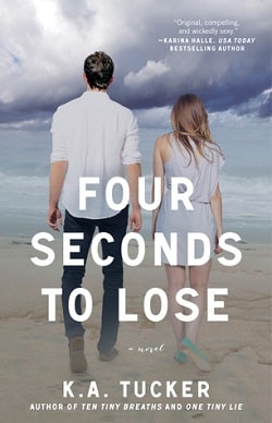 Four Seconds to Lose (Ten Tiny Breaths 3) by K.A. Tucker