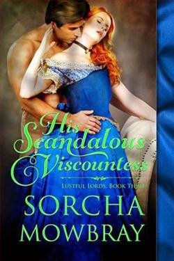 His Scandalous Viscountess by Sorcha Mowbray