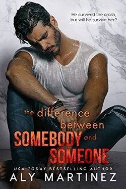 The Difference Between Somebody and Someone (Difference Trilogy 1) by Aly Martinez