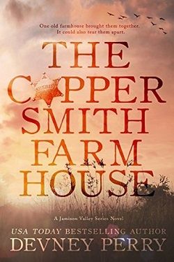 The Coppersmith Farmhouse (Jamison Valley 1) by Devney Perry