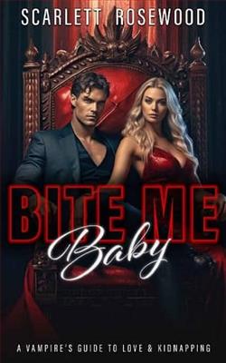 Bite Me Baby by Scarlett Rosewood