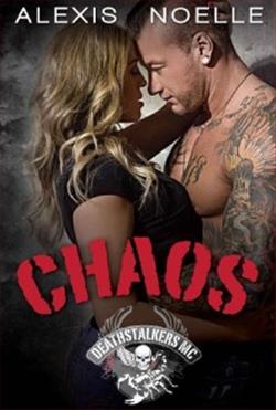 Chaos (Deathstalkers MC) by Alexis Noelle
