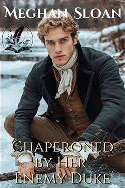Chaperoned By Her Enemy Duke by Meghan Sloan