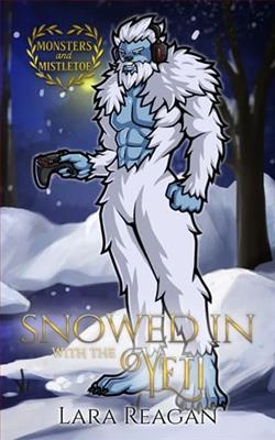 Snowed in With the Yeti by Lara Reagan