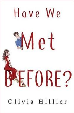 Have We Met Before? by Olivia Hillier