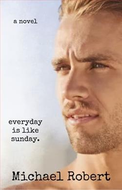 Everyday is Like Sunday by Michael Robert