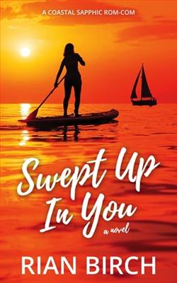Swept Up In You by Rian Birch