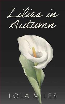 Lilies in Autumn by Lola Miles