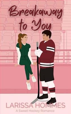 Breakaway to You by Larissa Hommes